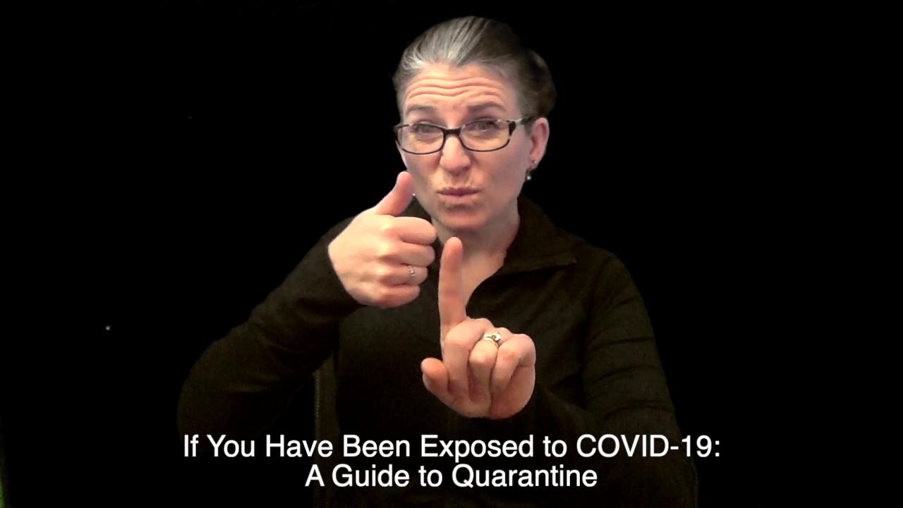 American Sign Language (ASL) COVID-19 Self Quarantine Video